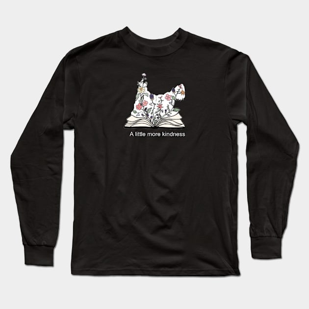 A little more kindness Long Sleeve T-Shirt by Byreem